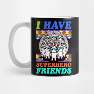 Autism awareness Unicorn - i have superhero friends Mug